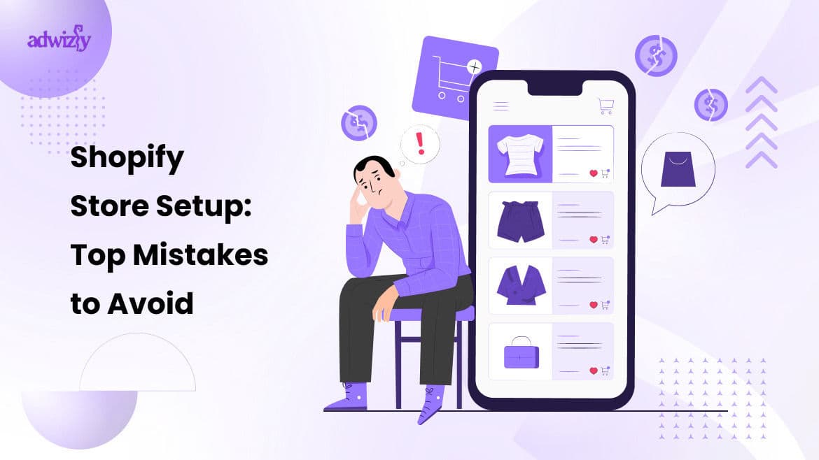 10 Shopify Store Mistakes Costing You Sales Every Day